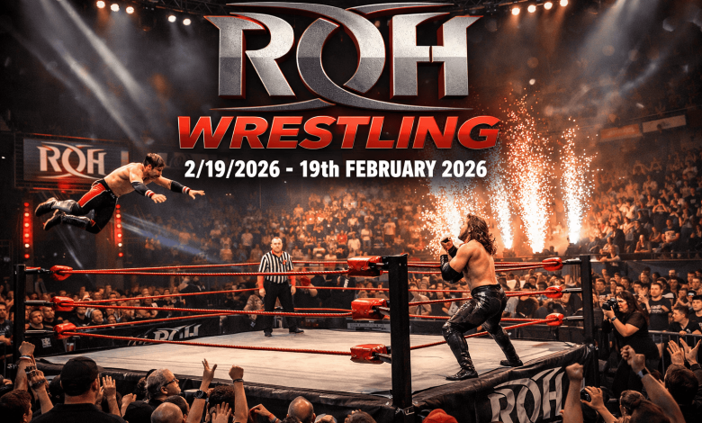 ROH Wrestling – 2192026 – 19th February 2026