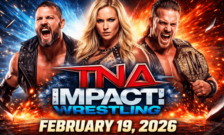 TNA Impact Wrestling – 2192026 – 19th February 2026